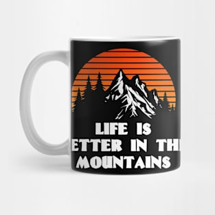 LIFE IS BETTER IN THE MOUNTAINS Bright Red Sunset with Mountain And Forest View Mug